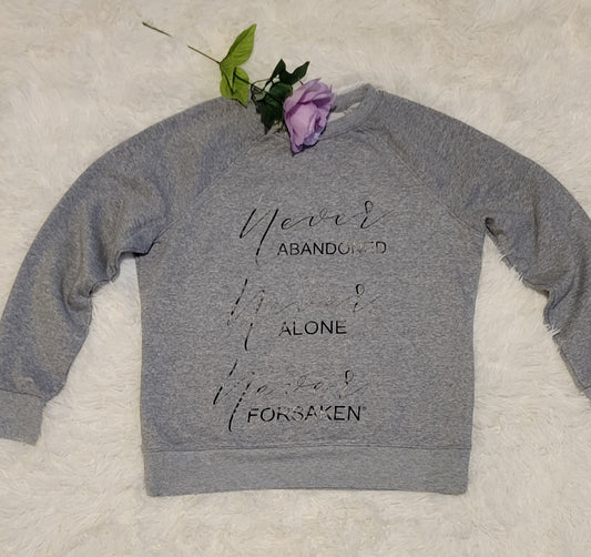 Never Abandoned Sweatshirt